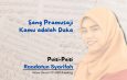 Sang Pramusaji, Kamu adalah Duka
